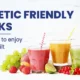DIABETIC-FRIENDLY-DRINKS diabetic-friendly drinks Diabetic-friendly drinks to keep you going : Stay hydrated without the worry DIABETIC FRIENDLY DRINKS 80x80