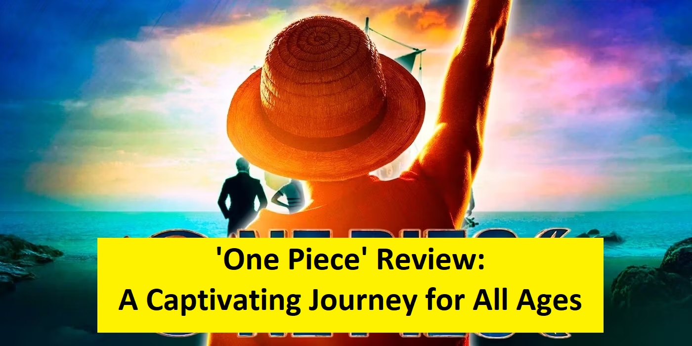 'One Piece' Review: A Captivating Journey for All Ages